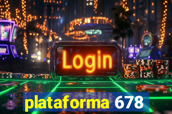 plataforma 678